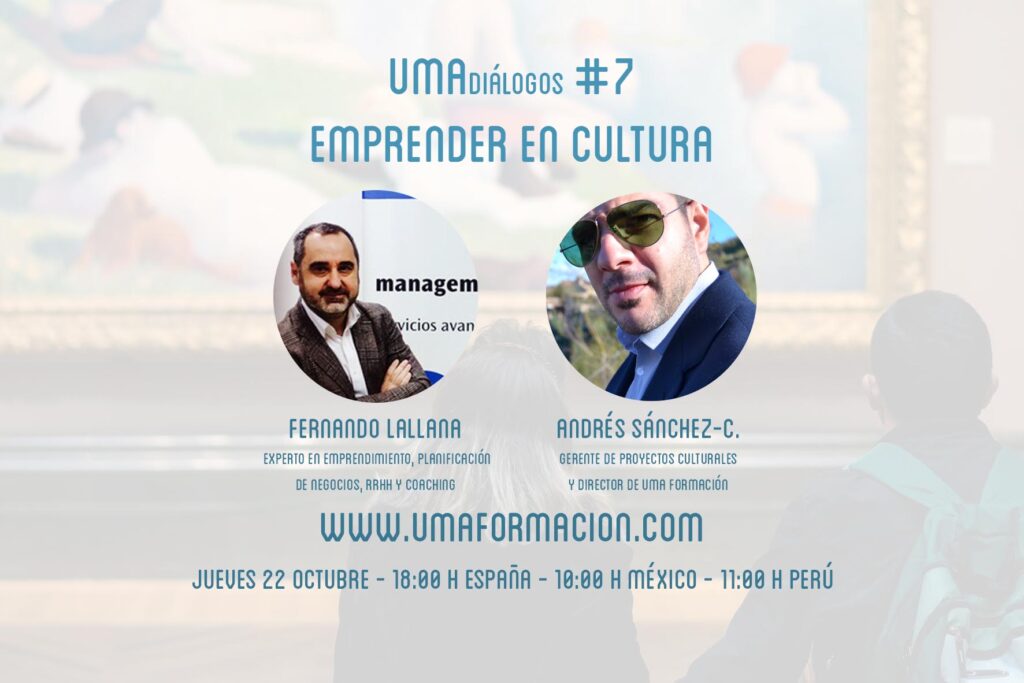 UMAdiálogos #7 Emprender en cultura | UMA formación patrimonio cultural