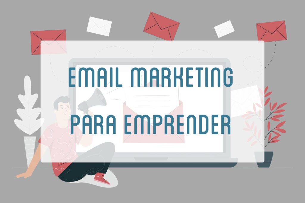 Email marketing para emprender | UMA formación, líderes contigo, formación y cursos online